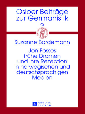 cover image of Jon Fosses frühe Dramen und ihre Rezeption in norwegischen und deutschsprachigen Medien